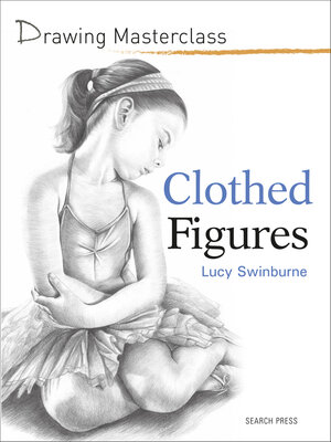 cover image of Drawing Masterclass: Clothed Figures